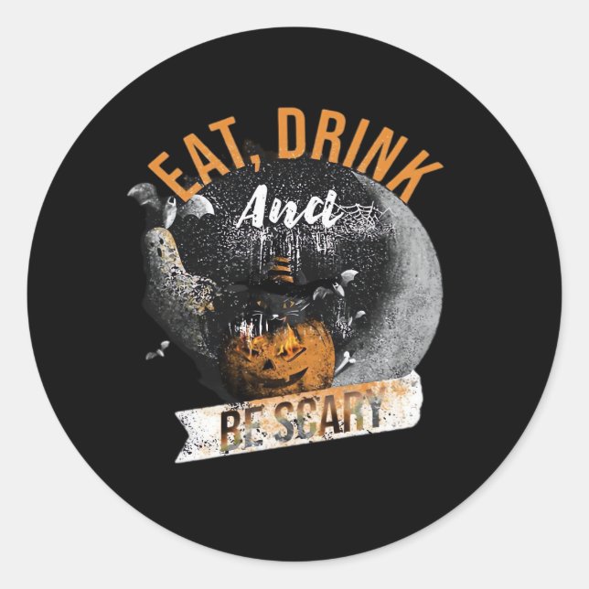 Eat Drink And Be Scary Retro Classic Classic Round Sticker (Front)