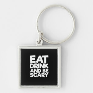Eat Drink And Be Scary Retro Classic Keychain