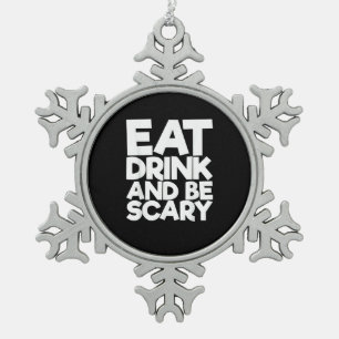 Eat Drink And Be Scary Retro Classic Snowflake Pewter Christmas Ornament