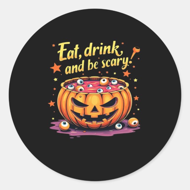 Eat, Drink, and Be Scary Scary Movie Night Hallowe Classic Round Sticker (Front)