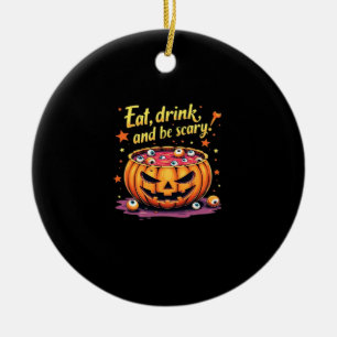 Eat Drink And Be Scary Scary Movie Night Halloween Ceramic Ornament