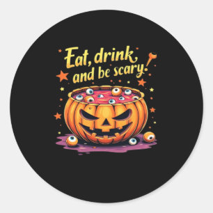 Eat Drink And Be Scary Scary Movie Night Halloween Classic Round Sticker