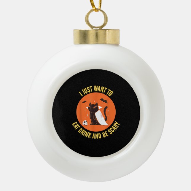 Eat Drink And Be Scary Spooky Cat Halloween Ceramic Ball Christmas Ornament (Front)