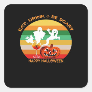 Eat Drink And Be Scary Square Sticker