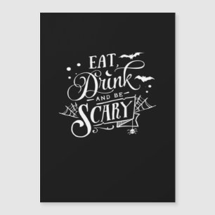 Eat Drink And Be Scary Unique Cool