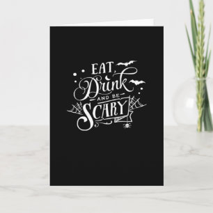 Eat Drink And Be Scary Unique Cool Card