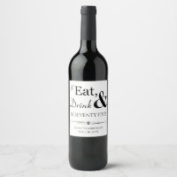 Eat Drink and Be Seventy Five Retro 75th Birthday