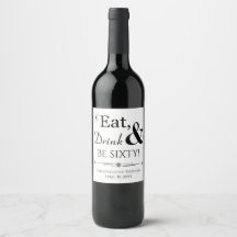 Eat Drink and Be Sixty Funky Retro 60th Birthday