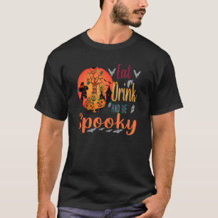Eat Drink And Be Spooky Candy Scary Halloween Dres T-Shirt