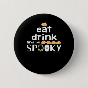 Eat Drink And Be Spooky Happy Halloween Funny Tren 2 Inch Round Button