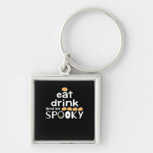 Eat Drink And Be Spooky Happy Halloween Funny Tren Keychain