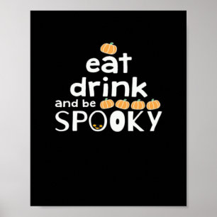 Eat Drink And Be Spooky Happy Halloween Funny Tren Poster