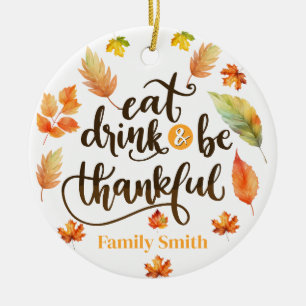 eat drink and be thankful modern ceramic ornament