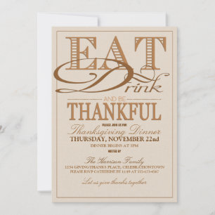 Eat Drink and Be Thankful Thanksgiving Invitations