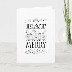 Eat Drink and Be Very Very Merry Elegant Design Holiday Card