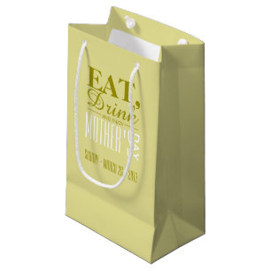 Eat, Drink and Enjoy Mother's Day Small Gift Bag