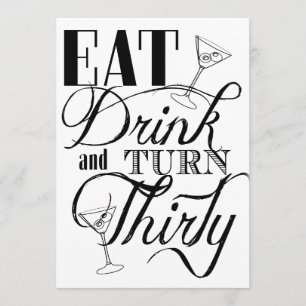 Eat, Drink and Turn Thirty 30th Birthday Invitation