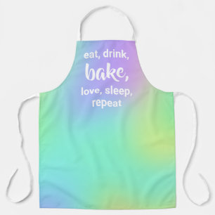 Eat, Drink, Bake, Love, Sleep, Repeat Apron