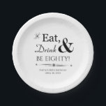 Eat Drink & Be Eighty Retro 80th Birthday Paper Plate<br><div class="desc">It's going to be a heck of a 80th birthday party so dress up your table with this funky retro Eat,  Drink & Be Eighty! paper plate! Can also be used for other ages (ie. 50,  70,  etc). Matching party supplies available.</div>