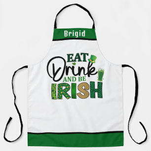 Eat Drink Be Irish Apron - Funny Personalized Gift