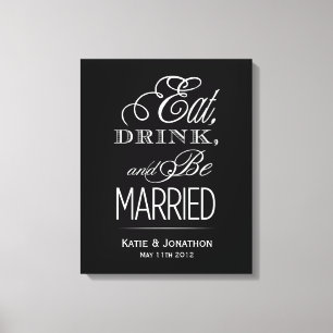 Eat, Drink, Be Married Canvas Print