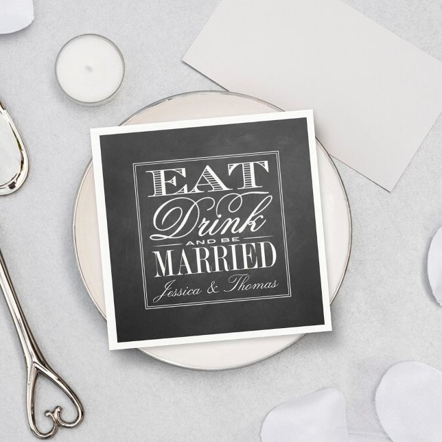Eat, Drink & Be Married Chalkboard Wedding Napkin (Creator Uploaded)