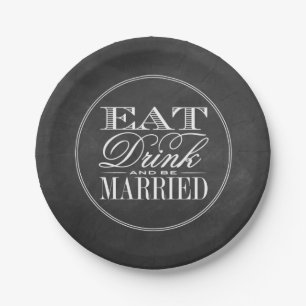 Eat, Drink & Be Married Chalkboard Wedding Paper Plate