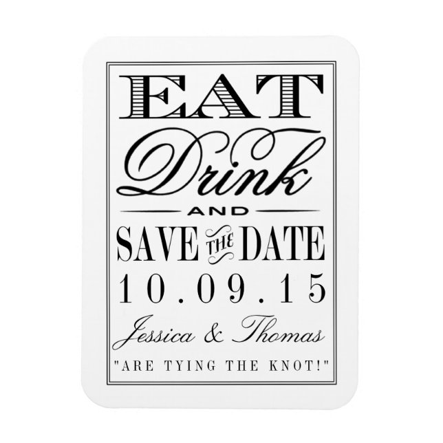 Eat, Drink & Be Married Modern Black/White Wedding Magnet (Vertical)