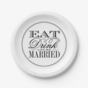 Eat, Drink & Be Married Modern Black/White Wedding Paper Plate
