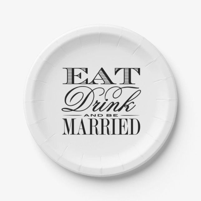 Eat, Drink & Be Married Modern Black/White Wedding Paper Plate (Front)