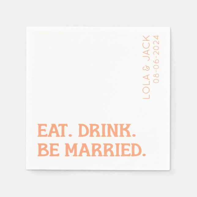Eat. Drink. Be Married. Orange Retro Wedding Napkin (Front)