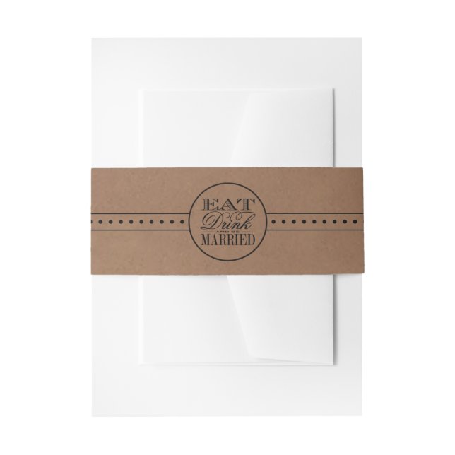 Eat, Drink & Be Married Rustic Kraft Wedding Invitation Belly Band (Front Example)