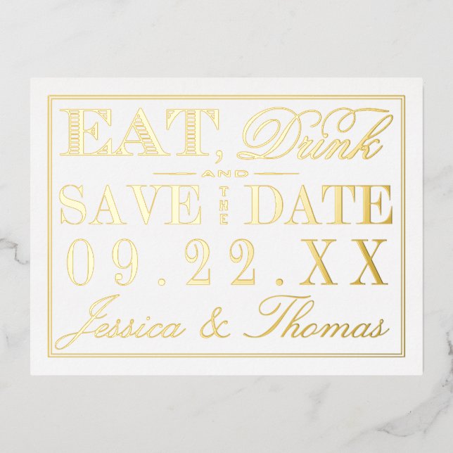 Eat, Drink & Be Married Save The Date Real Foil Invitation Postcard (Front)