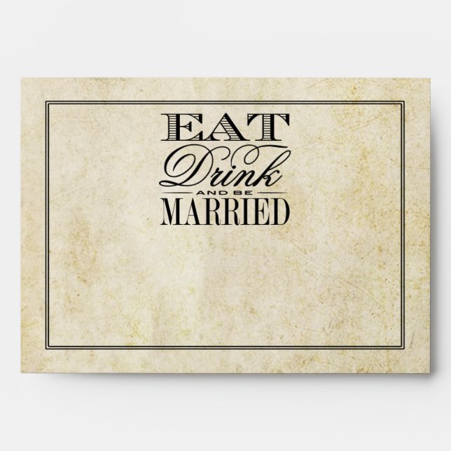 Eat, Drink & Be Married Vintage Wedding Collection Envelope (Front)