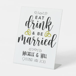 Eat Drink & Be Married Wedding Custom Pedestal Sig Sign