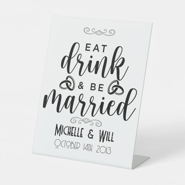 Eat Drink & Be Married Wedding Custom Pedestal Sign (Front)