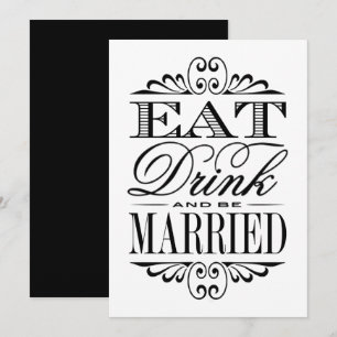 Eat, Drink & Be Married - White Wedding Sign Invitation