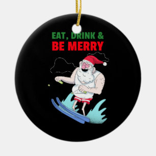 Eat, Drink & Be Merry Christmas Ceramic Ornament