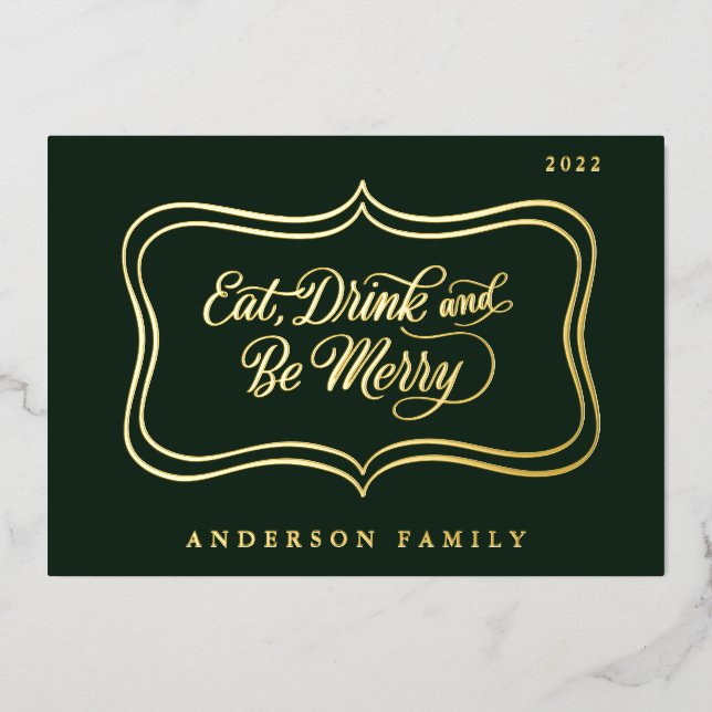 Eat Drink & be Merry Christmas Classic Gold Frame Foil Holiday Card (Front)