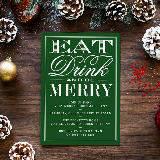 Eat, Drink & Be Merry Festive Green Christmas Invitation (Creator Uploaded)