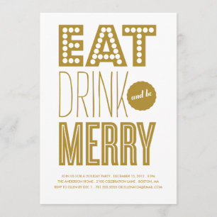 EAT DRINK & BE MERRY   HOLIDAY INVITATION