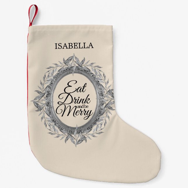 Eat Drink Be Merry Silver Leaves Wreath Name Ivory Small Christmas Stocking (Front)