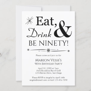 Eat Drink Be Ninety Black White 90th Birthday Invitation