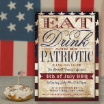 Eat, Drink & Be Patriotic Vintage 4th Of July Invitation<br><div class="desc">Celebrate independence day in style with these trendy typography invitations. The design is easy to personalize with your own wording and your guests will be thrilled when they receive these American flag style invites.</div>
