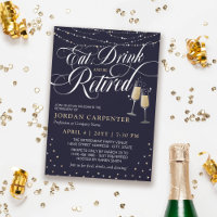 Eat Drink & Be Retired Champagne Retirement Party