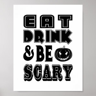 EAT DRINK & BE SCARY Funny Halloween Dinner Poster