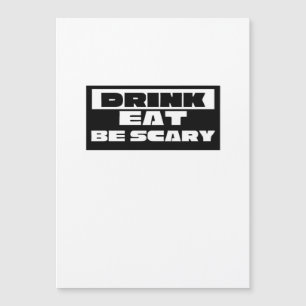 Eat Drink Be Scary Funny Trendy