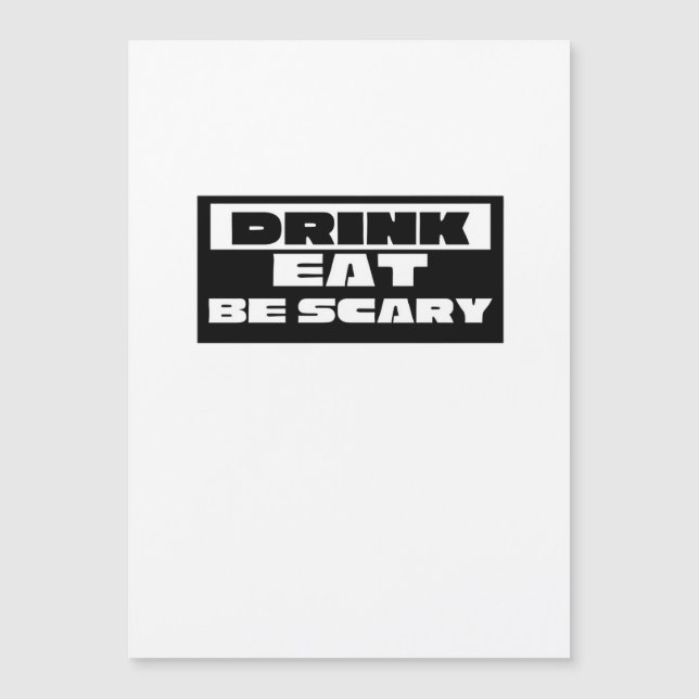 Eat Drink Be Scary Funny Trendy (Front)