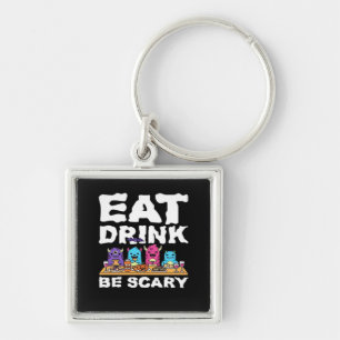 Eat Drink Be Scary Monster Halloween Keychain