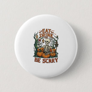 Eat Drink Be Scary Skeleton Halloween Pumpkins_1 2 Inch Round Button